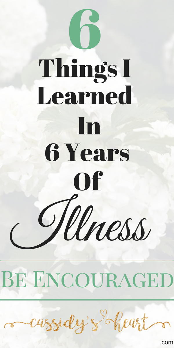 6 Things I Learned In 6 Years Of Illness