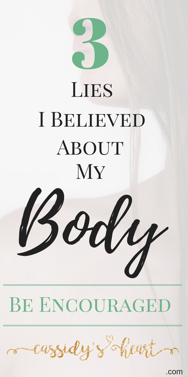 3 Lies I Believed About My Body