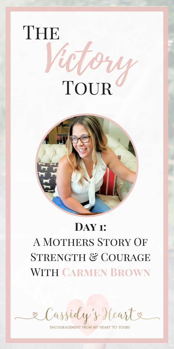 The Victory Tour: Day 1- A Mother’s Story Of Strength & Courage With Carmen Brown